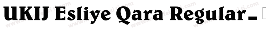 UKIJ Esliye Qara Regular字体转换